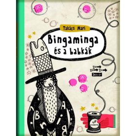 Takács Mari: Bingaminga és a babkák