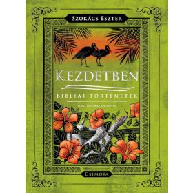 Szokács Eszter: Kezdetben - Bibliai történetek