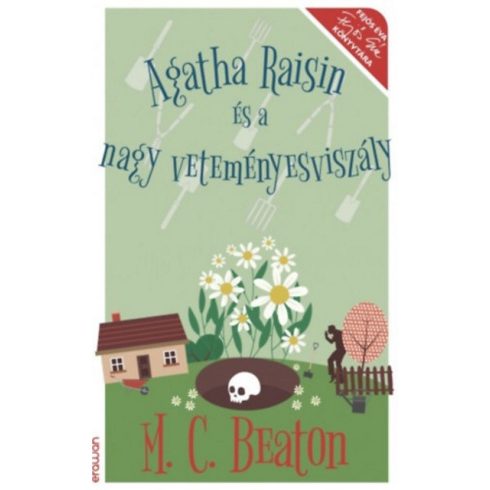 M. C. Beaton: Agatha Raisin és a nagy veteményesviszály