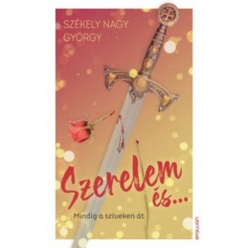 Székely Nagy György: Szerelem és...