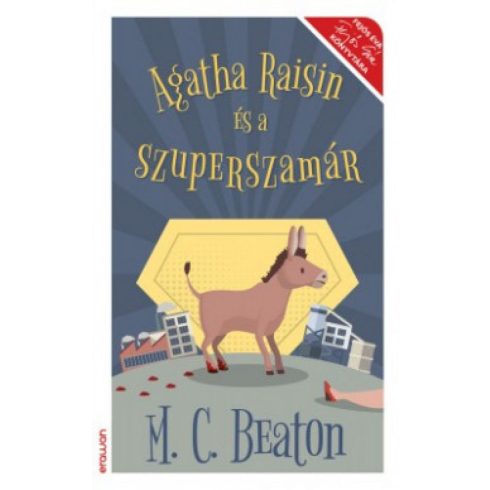 M. C. Beaton: Agatha Raisin és a szuperszamár