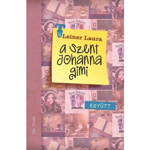 Leiner Laura: A Szent Johanna gimi 2. - Együtt