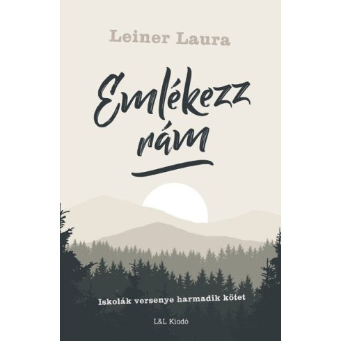 Leiner Laura: Emlékezz rám - Iskolák versenye harmadik kötet