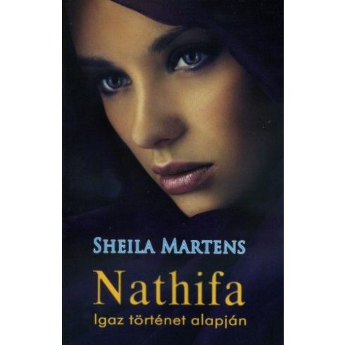 Shelia Martens: Nathifa - igaz történet alapján