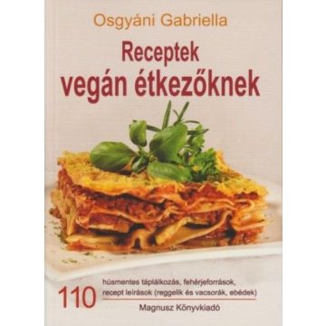 Osgyáni Gabriella: Receptek vegán étkezőknek
