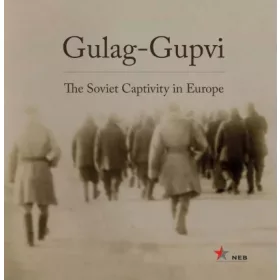 GULAG-GUPVI - THE SOVIET CAPTIVITY IN EUROPE (ANGOL)