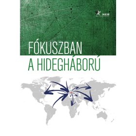 FÓKUSZBAN A HIDEGHÁBORÚ