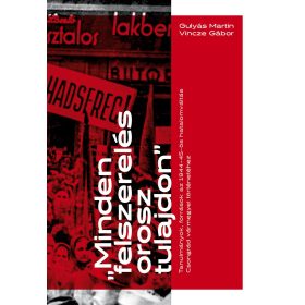   Gulyás Martin, Vincze Gábor: „Minden felszerelés orosz tulajdon”