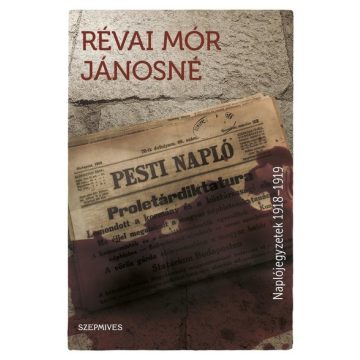 Révai Mór Jánosné: Naplójegyzetek 1918-1919