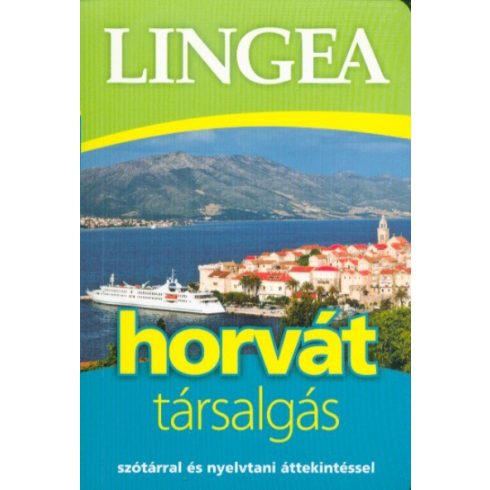 Nyelvkönyv: Lingea horvát társalgás /Szótárral és nyelvtani áttekintéssel (2. kiadás)