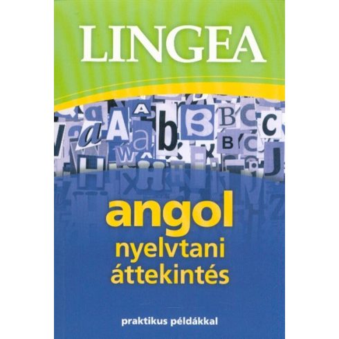 Nyelvkönyv: Lingea angol nyelvtani áttekintés /Praktikus példákkal (3. kiadás)