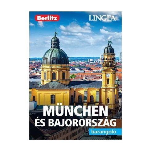 MÜNCHEN ÉS BAJORSZÁG - BARANGOLÓ