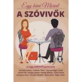 Szabó Gabi: Egy ​kávé Micivel – A Szóvivők