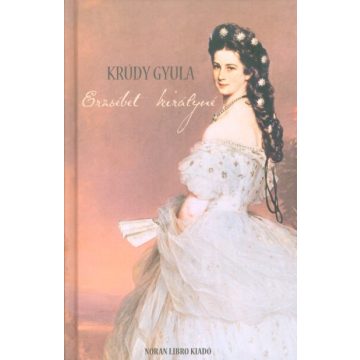Krúdy Gyula: Erzsébet királyné