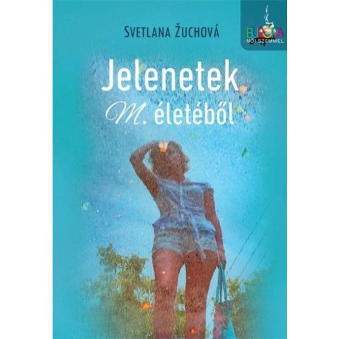 Svetlana Zuchova: Jelenetek M. életéből