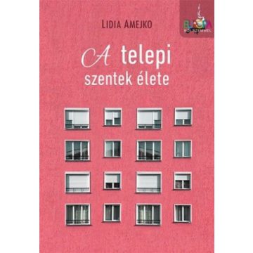 Lidia Amejko: A telepi szentek élete