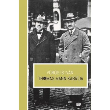 Vörös István: Thomas Mann kabátja