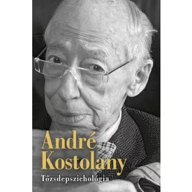 André Kostolany: Tőzsdepszichológia