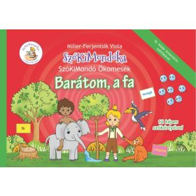   Miller-Ferjentsik Viola: SzóKiMondó Ökomesék 2. Barátom, a fa
