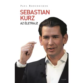 RONZHEIMER, PAUL: SEBASTIAN KURZ - AZ ÉLETRAJZ