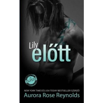 Aurora Rose Reynolds: Lilly előtt