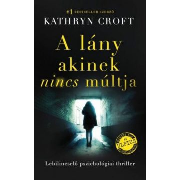 Kathryn Croft: A lány, akinek nincs múltja