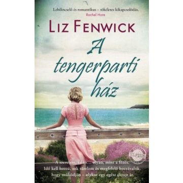 Liz Fenwick: A tengerparti ház