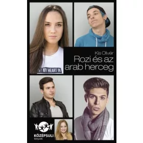 Kis Olivér: Rozi és az arab herceg