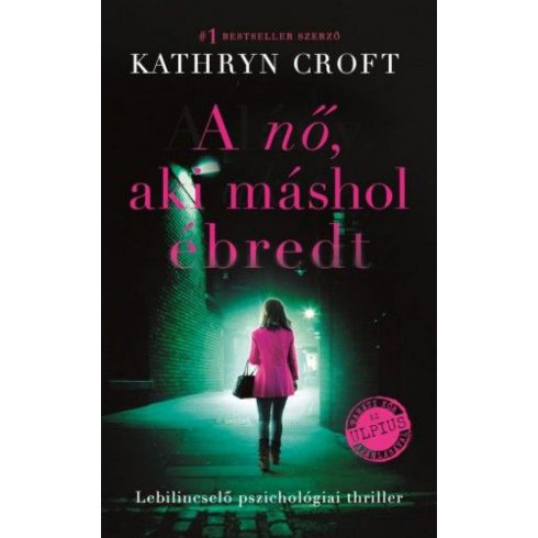 Kathryn Croft: A nő, aki máshol ébredt