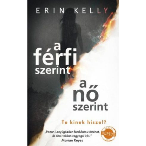 Erin Kelly: A férfi szerint a nő szerint - Te kinek hiszel?