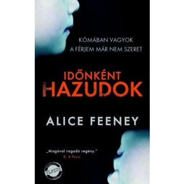 Alice Feeney: Időnként hazudok