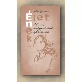 Solti Gabriella: Élet ének