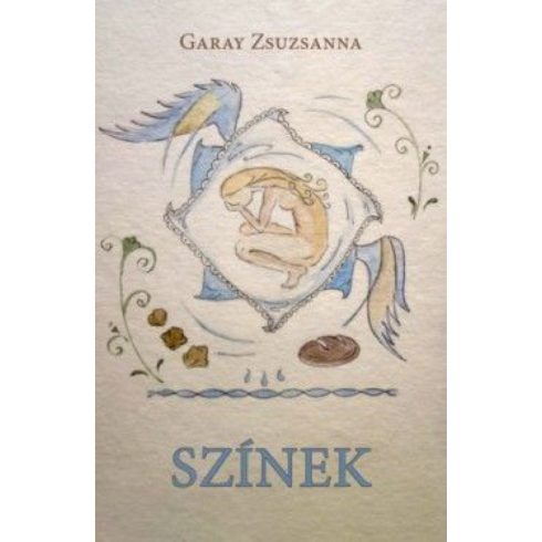 Garay Zsuzsanna: Színek - Második, bővített kiadás