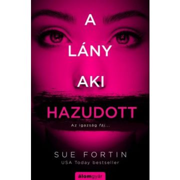 Sue Fortin: A lány, aki hazudott