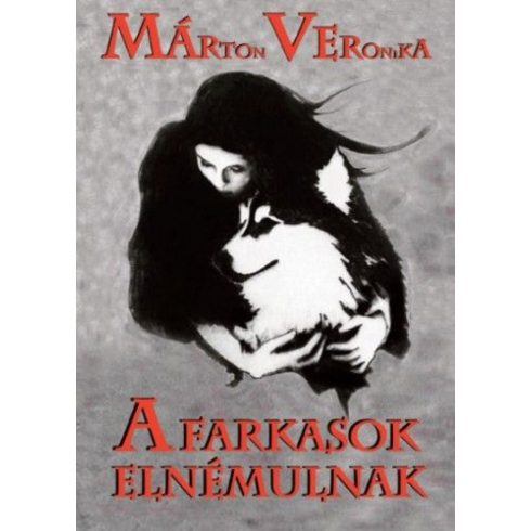 Márton Veronika: A farkasok elnémulnak