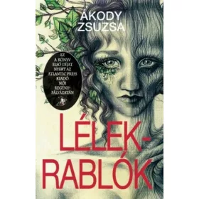   Ákody Zsuzsa: Lélekrablók (Névre szólóan dedikálható)