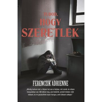 Ferenczik Adrienne: Tudod, hogy szeretlek