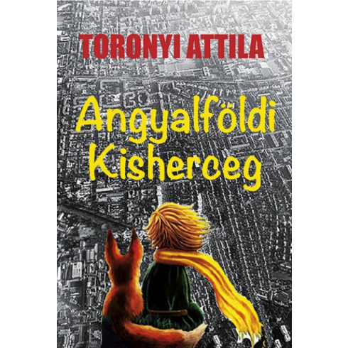 Toronyi Attila: Angyalföldi kisherceg