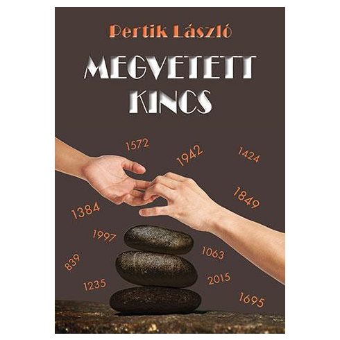 PERTIK LÁSZLÓ: MEGVETETT KINCS