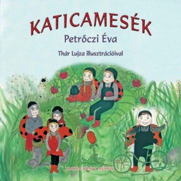 Petrőczi Éva: Katicamesék