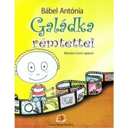 Bábel Antónia: Galádka rémtettei