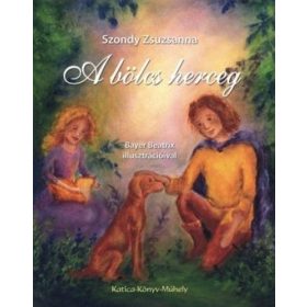 Szondy Zsuzsanna: A bölcs herceg