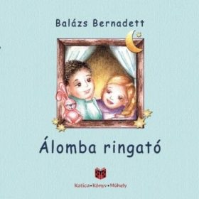Balázs Bernadett: Álomba ringató
