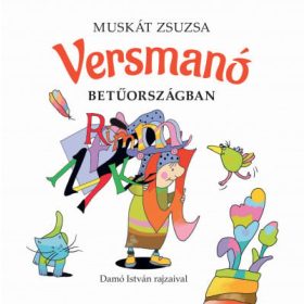 Muskát Zsuzsa: Versmanó - Betűországban