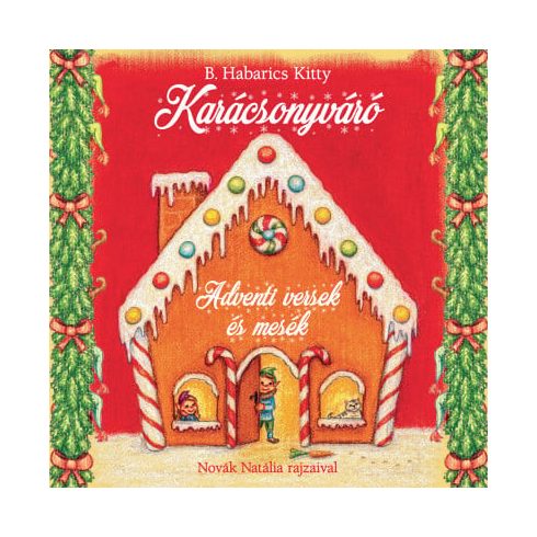 B. Habarics Kitty: Karácsonyváró - Adventi versek és mesék