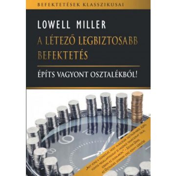 Lowell Miller: A létező legbiztosabb befektetés
