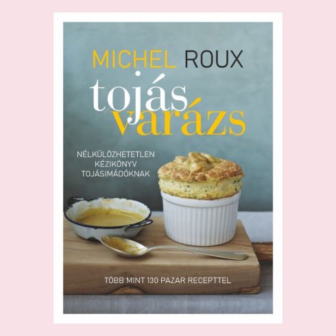 Michel Roux: Tojásvarázs