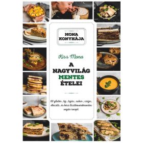 Kiss Mona: A nagyvilág mentes ételei
