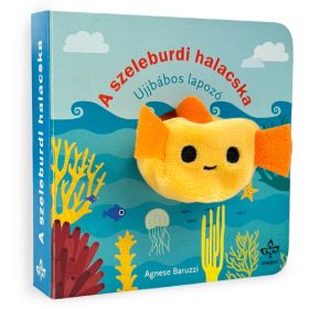 Agnese Baruzzi: A szeleburdi halacska - Ujjbábos lapozó