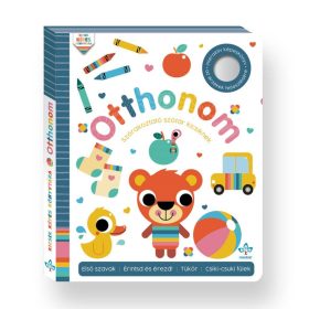   Sarah Lock: Otthonom - Interaktív képeskönyv az érzékek fejlesztésére - Kicsik képes könyvtára